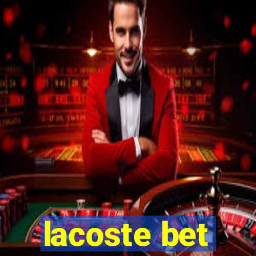 lacoste bet